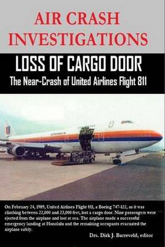 Air Crash Investigations - Loss of Cargo Door - the Near Crash of United Airlines Flight 811