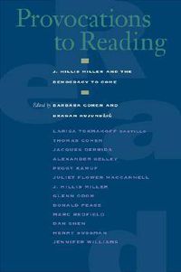 Cover image for Provocations to Reading: J. Hillis Miller and the Democracy to Come