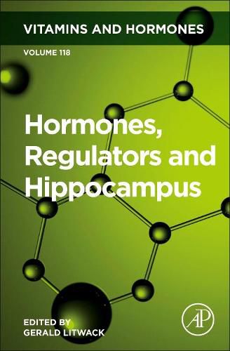 Hormones, Regulators and Hippocampus: Volume 118