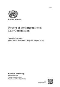 Cover image for Report of the International Law Commission: Seventieth Session (30 April-1 June and 2 July-10 August 2018)