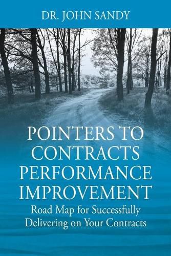 Cover image for Pointers to Contracts Performance Improvement: Road Map for Successfully Delivering on Your Contracts