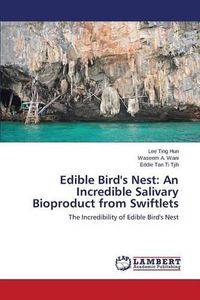 Cover image for Edible Bird's Nest: An Incredible Salivary Bioproduct from Swiftlets