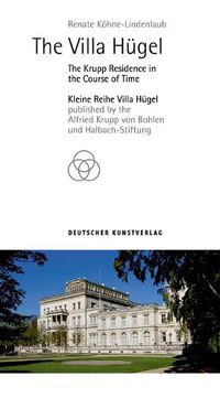 Cover image for The Villa Hugel: An Entrepreneur's Residence in the Course of Time