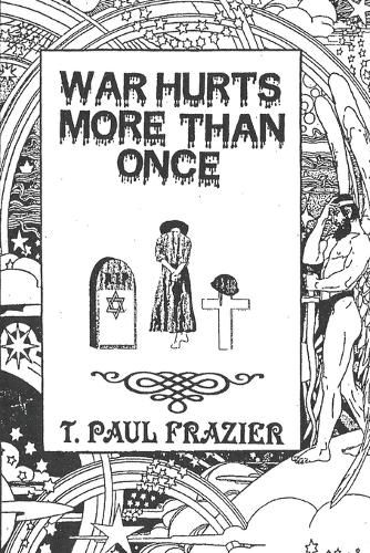 Cover image for War Hurts More Than Once