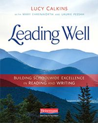 Cover image for Leading Well: Building Schoolwide Excellence in Reading and Writing