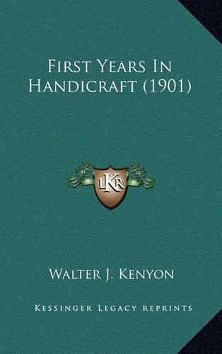 Cover image for First Years in Handicraft (1901)