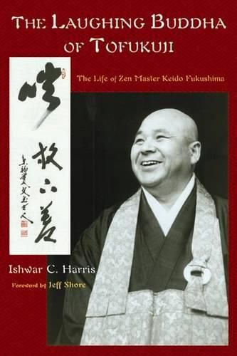 Cover image for The Laughing Buddha of Tofuku-Ji: The Life of ZEN Master Keido Fukushima