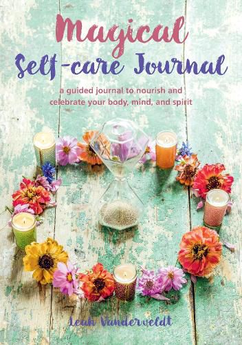 Cover image for Magical Self-Care Journal: A Guided Journal to Nourish and Celebrate Your Body, Mind, and Spirit