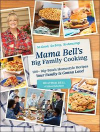 Cover image for Mama Bell's Big Family Cooking