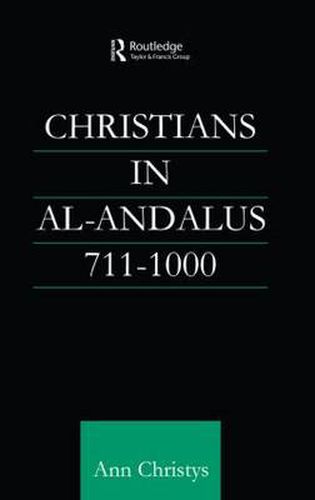 Cover image for Christians in Al-Andalus 711-1000