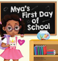 Cover image for Mya's First Day Of School