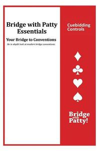 Cover image for Cuebidding Controls: Bridge with Patty Essentials: Cuebidding Controls