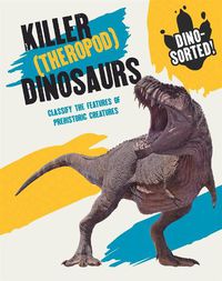 Cover image for Dino-sorted!: Killer (Theropod) Dinosaurs