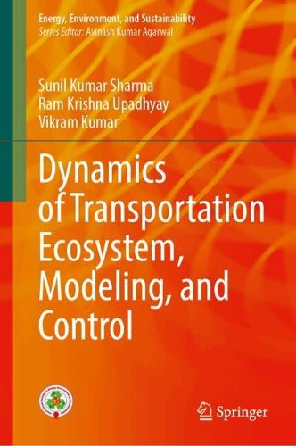 Cover image for Dynamics of Transportation Ecosystem, Modeling, and Control