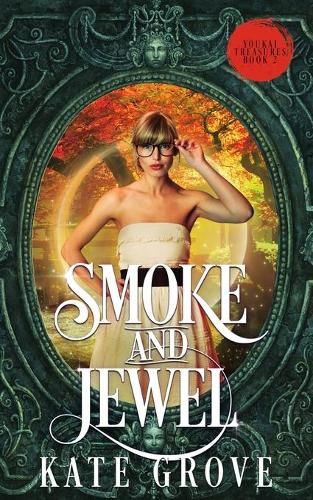 Cover image for Smoke and Jewel: A Sengoku Time Travel Fantasy Romance