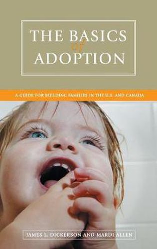 The Basics of Adoption: A Guide for Building Families in the U.S. and Canada