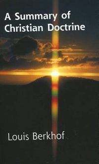 Cover image for A Summary of Christian Doctrine