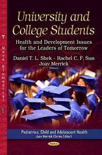 Cover image for University & College Students: Health & Development Issues for the Leaders of Tomorrow