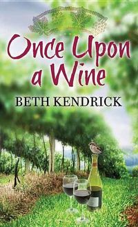 Cover image for Once Upon a Wine