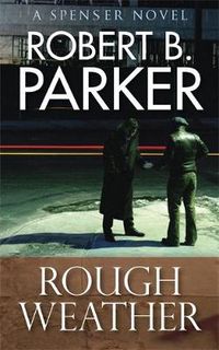 Cover image for Rough Weather (A Spenser Mystery)