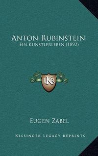 Cover image for Anton Rubinstein: Ein Kunstlerleben (1892)