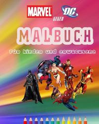 Cover image for Marvel Gegen DC Malbuch Fur Kinder Und Erwachsene