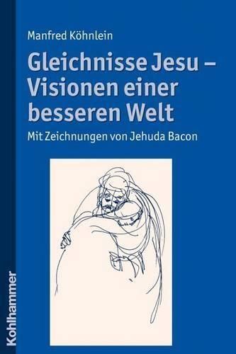 Cover image for Gleichnisse Jesu - Visionen Einer Besseren Welt