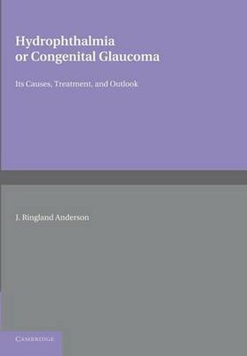 Hydrophthalmia or Congenital Glaucoma: Its Causes, Treatment, and Outlook