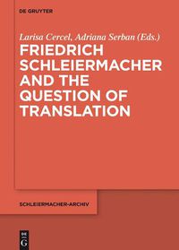Cover image for Friedrich Schleiermacher and the Question of Translation