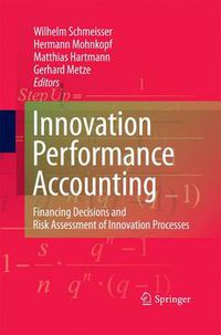 Cover image for Innovation performance accounting: Financing Decisions and Risk Assessment of Innovation Processes