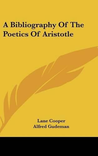 Cover image for A Bibliography of the Poetics of Aristotle