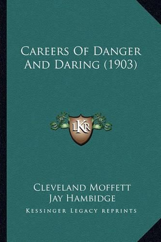 Cover image for Careers of Danger and Daring (1903)