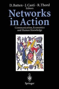 Cover image for Networks in Action: Communication, Economics and Human Knowledge