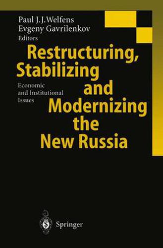 Cover image for Restructuring, Stabilizing and Modernizing the New Russia: Economic and Institutional Issues