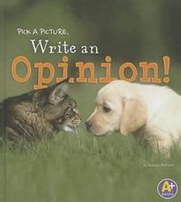 Cover image for Pick a Picture, Write an Opinion!