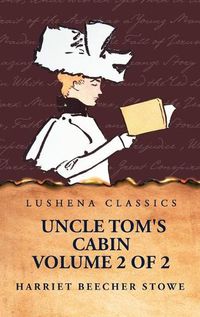 Cover image for Uncle Tom's Cabin Volume 2 of 2