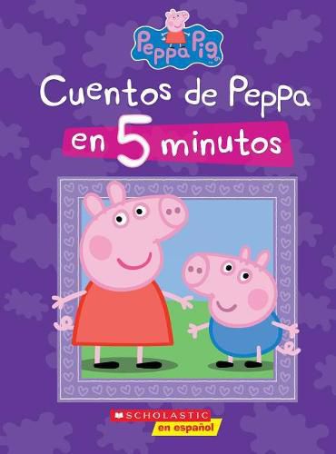 Cover image for Peppa Pig: Cuentos de Peppa En 5 Minutos (5-Minutes Peppa Stories)