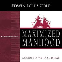 Cover image for Maximized Manhood Workbook: A Guide to Family Survival