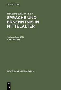 Cover image for Sprache und Erkenntnis im Mittelalter. 1. Halbbd