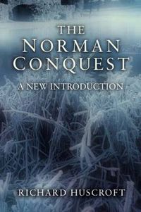 Cover image for The Norman Conquest: A New Introduction