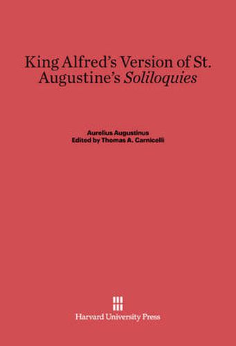 King Alfred's Version of St. Augustine's Soliloquies