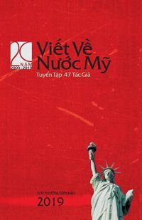 Cover image for Vi&#7870;t V&#7872; N&#431;&#7898;c M&#7928; 2019: N&#259;m Th&#7913; XX: WRITING ON AMERICA 2019: Volume XX