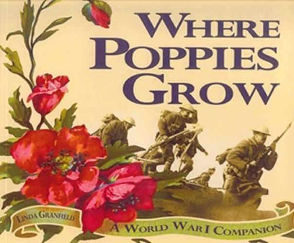 Cover image for Where Poppies Grow: A World War 1 Companion