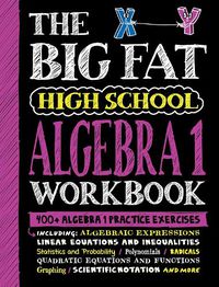 Cover image for The Big Fat High School Algebra 1 Workbook