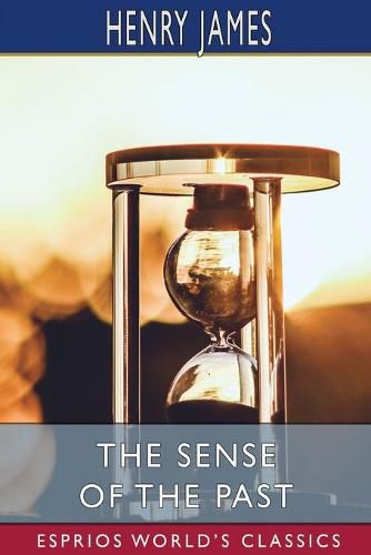 Cover image for The Sense of the Past (Esprios Classics)