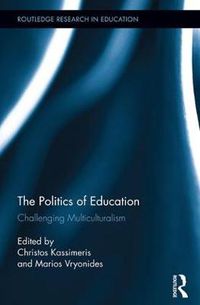 Cover image for The Politics of Education: Challenging Multiculturalism