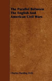 Cover image for The Parallel Between the English and American Civil Wars