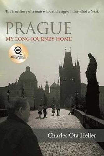 Cover image for Prague: My Long Journey Home a Memoir of Survival, Denial, and Redemption