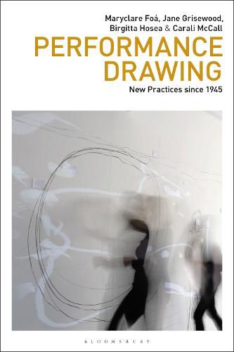 Cover image for Performance Drawing: New Practices since 1945