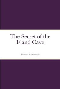 Cover image for The Secret of the Island Cave
